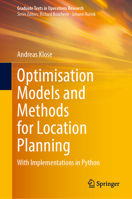 Optimisation Models and Methods for Location Planning: With Implementations in Python (Graduate Texts in Operations Research) 3032303915 Book Cover
