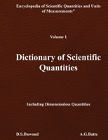 DICTIONARY OF SCIENTIFIC QUANTITIES - Volume I 1961636611 Book Cover