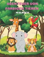 Abenteuer Von Farbigen Tieren - Malbuch B08GTJ2FZK Book Cover