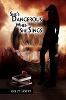 She's Dangerous When She Sings 1450038557 Book Cover