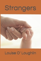 Strangers: If they were to help one another out, what harm could it do? B099BYQ2LJ Book Cover