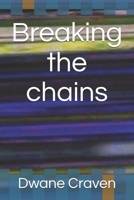 Breaking the chains B0H6S24KT2 Book Cover
