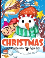 Christmas Coloring Book for Kids Ages 2-4: Funny Christmas Gift for Kids & Toddlers - Beautiful Pages to Color with Santa Claus, Christmas Trees, Cute Animals, Reindeer, Snowmen & More! B08LJPKD1D Book Cover