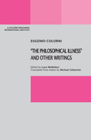 The Philosophical Illness and Other Writings 1599541874 Book Cover