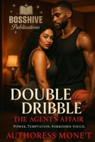 Double Dribble: The Agent's Affair B0FHHY12DB Book Cover