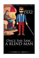 Once She Saw... A Blind Man 1519663935 Book Cover