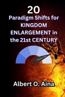 20 Paradigm Shifts for Kingdom Enlargement in the 21st Century B0CGWSJ8CJ Book Cover