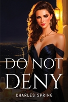Do Not Deny 2771884747 Book Cover