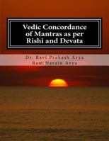 Vedic Concordance of Mantras as Per Devata and Rishi 8187710764 Book Cover