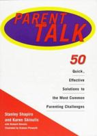 Parent Talk: 50 Quick, Effective Solutins to the Most Common Parenting Challenges 0773758585 Book Cover