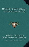 Harriet Martineau's Autobiography V2 1162962976 Book Cover