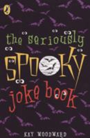 The Seriously Spooky Joke Book 0141318708 Book Cover
