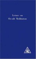 Letters on Occult Meditation 1613420978 Book Cover