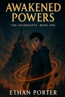Awakened Powers: Book One B0GV3LQ6RS Book Cover