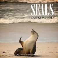 Seals Calendar 2017: 16 Month Calendar 154037887X Book Cover