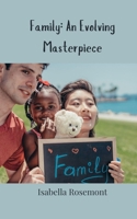 Family: An Evolving Masterpiece 3690853419 Book Cover