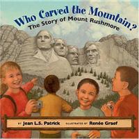 Who Carved the Mountain?: The Story of Mount Rushmore 0975261746 Book Cover