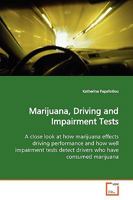 Marijuana, Driving and Impairment Tests 3639139569 Book Cover