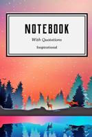 Notebook: With Quotations Inspirational 1072936046 Book Cover