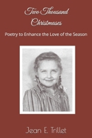 Two Thousand Christmases: Poetry to Enhance the Love of the Season B0CQDQCL5V Book Cover