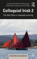 Colloquial Irish 2: The Next Step in Language Learning 0367203014 Book Cover