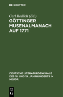 Göttinger Musenalmanach Auf 1771 (Deutsche Literaturdenkmale Des 18. Und 19. Jahrhunderts in Neudr., 52-53) 3112374037 Book Cover