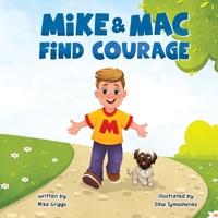 Mike & Mac Find Courage B0GZJJ8YGT Book Cover