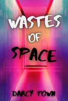 Wastes of Space 1468107259 Book Cover