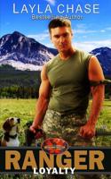 Ranger Loyalty: Brotherhood Protectors World 1626952000 Book Cover