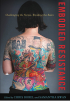 Embodied Resistance: Challenging the Norms, Breaking the Rules 0826517870 Book Cover