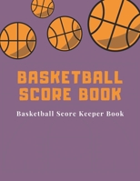 Basketball Score book: Basketball Score Keeper Book For Kids And Adults Busy Raising Ballers Cover 8.5 x 11 inches: 120 sheets: Score Keeper book for basketball games 1675898324 Book Cover