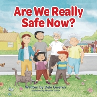 Are We Really Safe Now?: How Ava and Mason Felt After So Long At Home: A Story About Recovering From The Pandemic For Kids B08YQCSBDM Book Cover