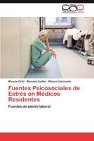 Fuentes Psicosociales de Estres En Medicos Residentes 3848453541 Book Cover