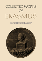 Patristic Scholarship: The Edition of St Jerome (Collected Works of Erasmus) 0802027601 Book Cover