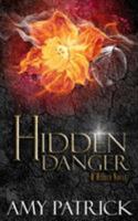 Hidden Danger, Book 5 of the Hidden Saga: A Hidden Novel: Volume 5 0997381027 Book Cover