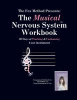 The Musical Nervous System Workbook: 30 Days of Tracking & Unshaming Your Instrument B0DT49MZ8J Book Cover