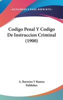 Codigo Penal Y Codigo De Instruccion Criminal (1900) 1168426324 Book Cover