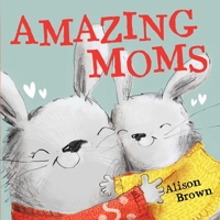 Amazing Moms 1667203924 Book Cover