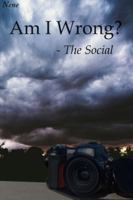 Am I Wrong? - The Social 1326831380 Book Cover