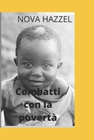 Combatti con la povert�: Le nostre responsabilit� verso i poveri B0BB5QV874 Book Cover