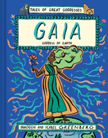 Gaia: Goddess of Earth 1419748610 Book Cover