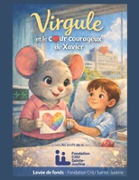 Virgule et le coeur courageux de Xavier (French Edition) B0GY4MPW5P Book Cover