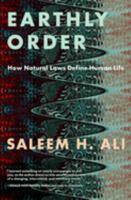 Earthly Order: How Natural Laws Define Human Life 0197640273 Book Cover