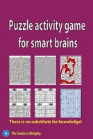 Puzzle activity game for smarts brains: From easy to difficult, initially there are 44 maze puzzles, then there are 60 Sudoku puzzles. Then, for ... solutions and 15 pages of Sudoku solutions. B0CR9TGDQ2 Book Cover