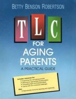 TLC For Aging Parents: A Practical Guide 0834114569 Book Cover