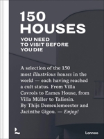 150 Iconic Houses You Must Visit Before You Die 9401462046 Book Cover