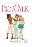 Bra Talk: Myths And Facts - Transform your life with the right bra fit 0976876000 Book Cover