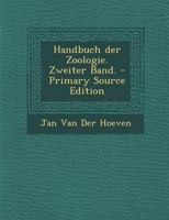 Handbuch Der Zoologie. Zweiter Band. - Primary Source Edition 1287617840 Book Cover