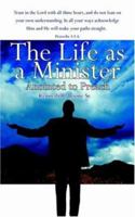 The Life as a Minister: Anointed to Preach 1425901182 Book Cover