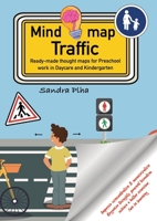 KitaFix-Mindmap Traffic (Ready-made thought maps for Preschool work in Daycare and Kindergarten): Improve concentration & memorization Organize ... achieve a better overview, fun in learning 3384339878 Book Cover